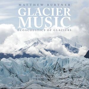 Burtner / Burtner / Rivanna Quartet - Glacier Music  CD